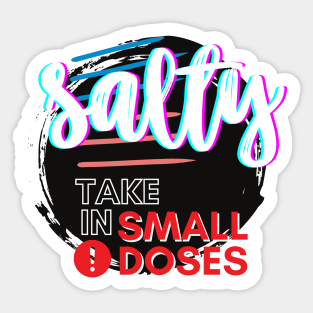 Salty - take in small doses | Funny Pun Introvert Sassy Punchy Design | Neon Black Sticker